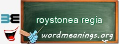 WordMeaning blackboard for roystonea regia